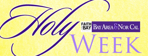 Bay Area Sunrise Service Holy Week Services
