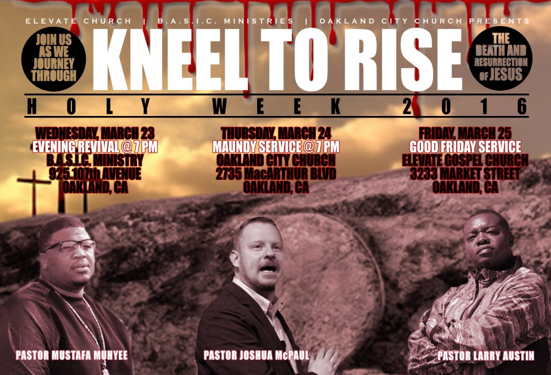 Kneel to Rise - Holy Week 2016