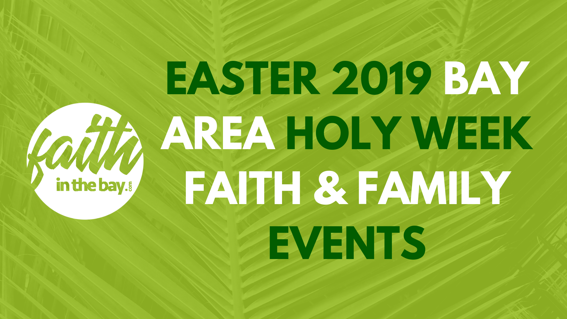 Faith in the Bay Easter Holy Week 2019