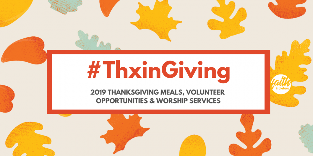 Bay Area Thanksgiving Volunteer Worship Services 2019
